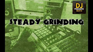 Hip Hop Beat "Steady Grinding" Prod By DJPHANATICBEATS.COM| trap beat