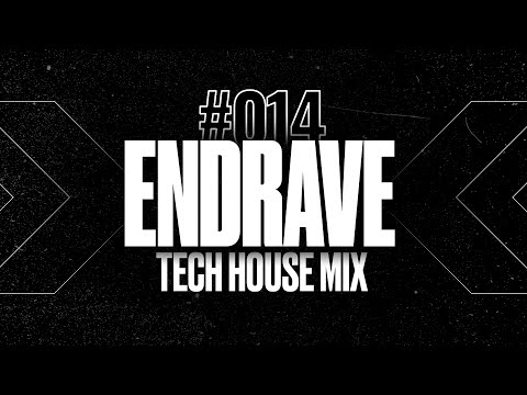 [Tech House Mix] - ENDRAVE Studio Session 014