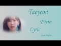 LYRIC TAEYEON 태연 Fine Han Rom Eng