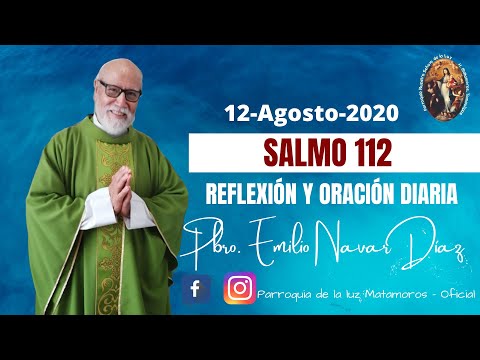 Reflexión Diaria Salmo 112 por el Pbro. Emilio Navar