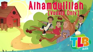 Download lagu TLB - Alhamdulillah (Vocals Only) mp3