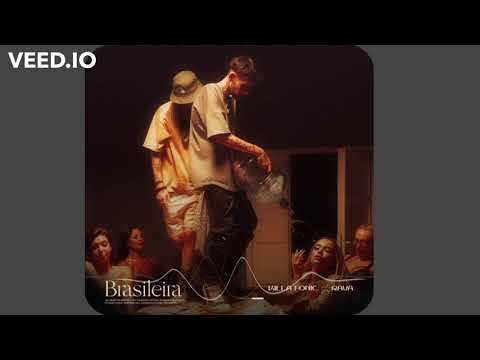 Killa Fonic x RAVA   Brasileira (Official Deep Voice Remix)