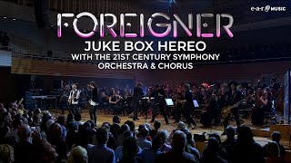 FOREIGNER 'Juke Box Hero' with the 21st Century Symphony Orchestra &amp; Chorus