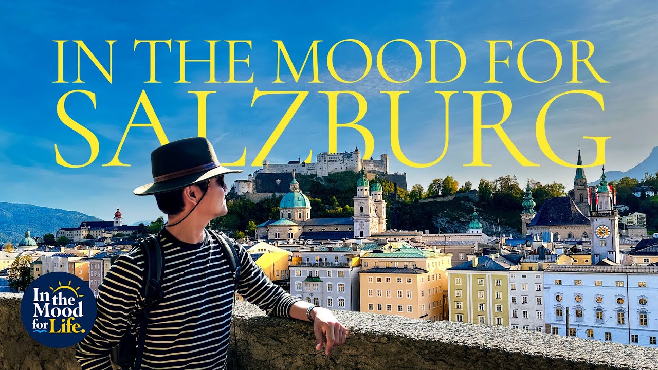 IN THE MOOD FOR SALZBURG | Best Things To Do in Salzburg | Ultimate Austria Travel Guide