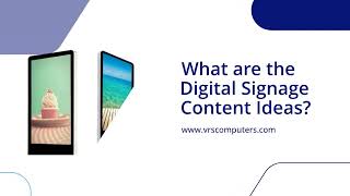 What are the Digital Signage Content Ideas?