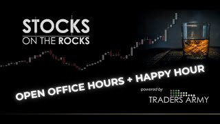 Stocks On The Rocks  |  Open Office Hours + Happy Hour
