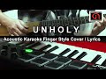 UNHOLY - Lyrics Karaoke Acoustic Cover - Sam Smith ft. Kim Petras