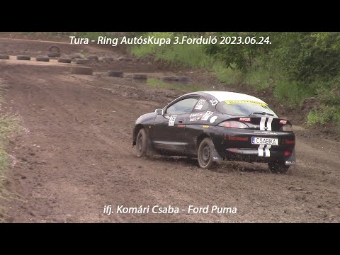 Ifj. Komári Csaba - Ford Puma Tura-Ring AutósKupa 3.Forduló 2023.06.24.