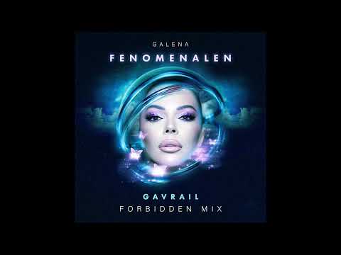 GALENA - FENOMENALEN (GAVRAIL'S FORBIDDEN MIX)