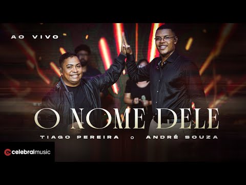 André Souza e Thiago Pereira - O Nome dEle | Clipe Oficial