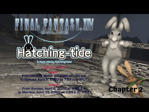 Final Fantasy XIV: Hatching-tide 2020 (Seasonal Event) | Chapter 2