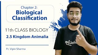 2.5 Kingdom Animalia | Biological Classification | 11th Class Biology for NEET | Handwritten Session