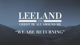 Leeland: We Are Returning (Official Audio)