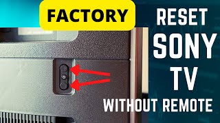 HOW TO RESET SONY TV WITHOUT REMOTE