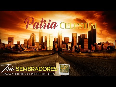 Patria celestial - Trio Sembradores