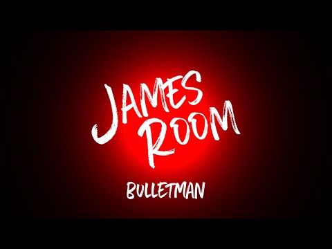 James Room - Bulletman (official video)