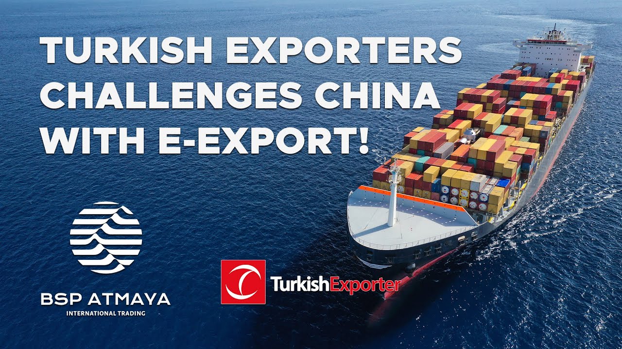 Turkish exporters challenges China with e-export!