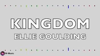 Ellie Goulding - Kingdom (Lyric video)