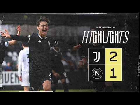 Juventus U20 2-1 Napoli | HIGHLIGHTS Primavera 1 | Matchday 21