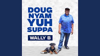 Doug Nyam Yuh Suppa