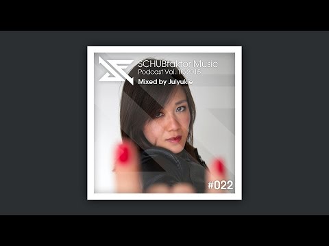 SCHUBfaktor Music Podcast Vol. 10/2015 - Mixed by Julyukie