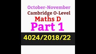 Download lagu Maths D 2018/Oct-Nov/22/4024/Part 1 mp3