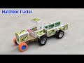 How To Make Matchbox Tractor With Trolley Takau Pasun Tikau Vastu Best Out Of Waste Matchbox