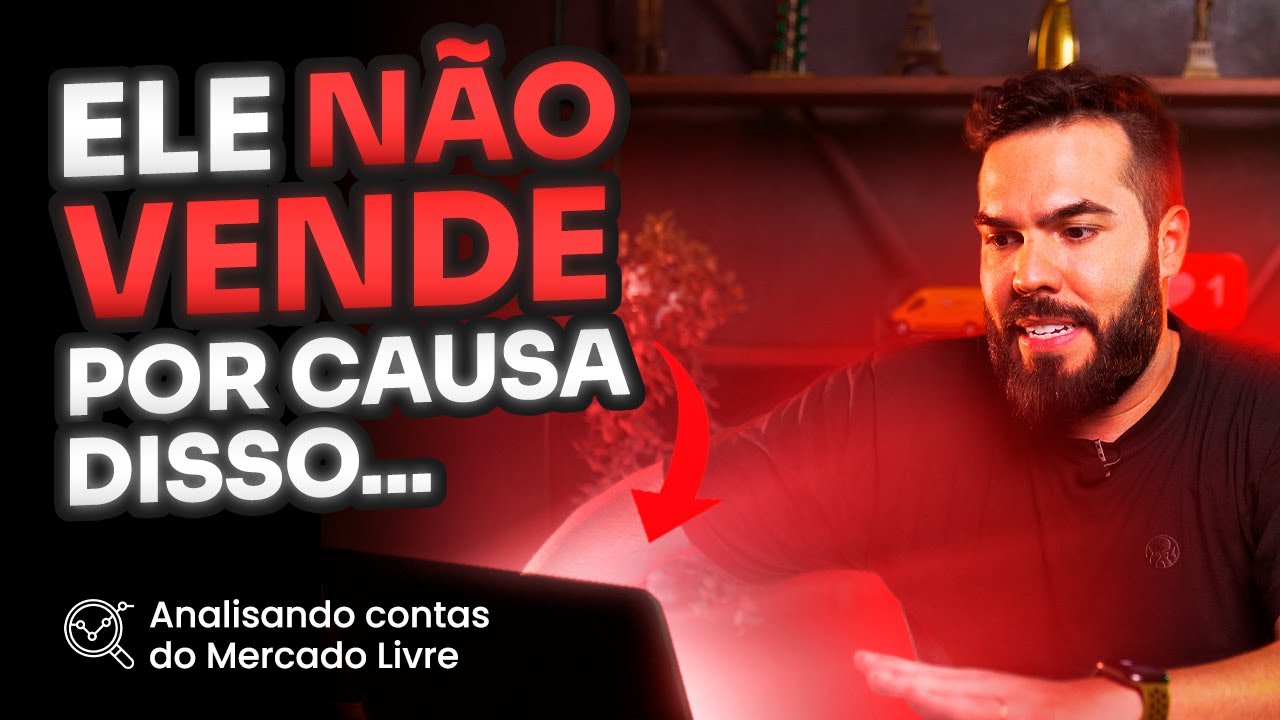 Ele não consegue fazer as 10 primeiras vendas! - ANALISANDO CONTAS DO MERCADO LIVRE #01