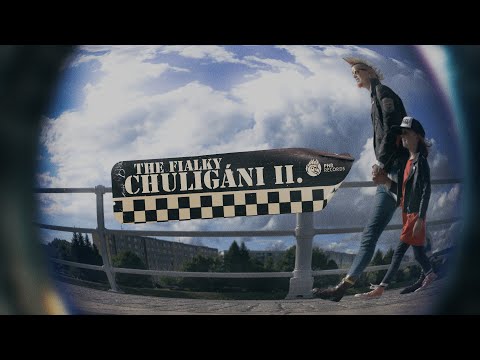 The Fialky - THE FIALKY - Chuligáni II. (Videoklip 2023)