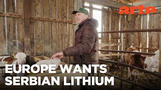 Europe's Hunger for Serbian Lithium | ARTE.tv Documentary