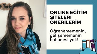 ÖĞRENMEYE BAHANE YOK! Online Eğitim Siteleri Önerilerim