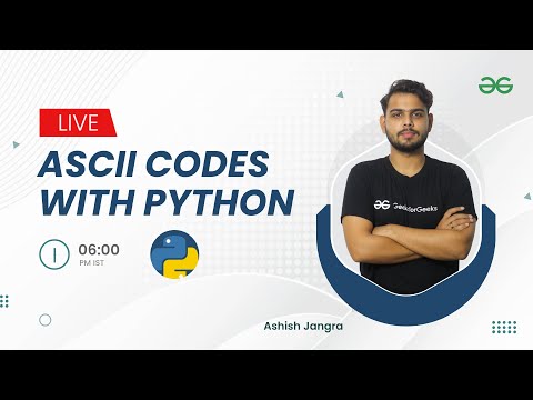 Ascii Codes With Python Ashish Jangra Geeksforgeeks Python
