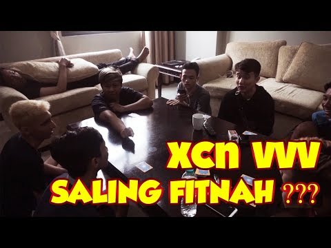 XCN VVV SALING FITNAH ???
