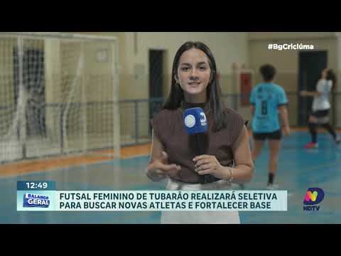 Projeto de futsal feminino abre seletiva para jovens em Tubarão