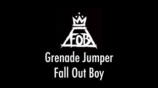 Grenade Jumper - Fall Out Boy (LYRIC VIDEO)