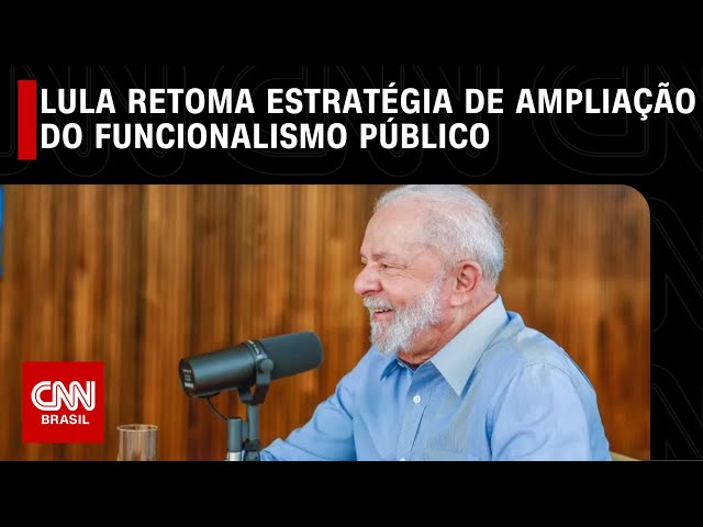 Análise: Lula retoma estratégia de ampliação do funcionalismo público | WW