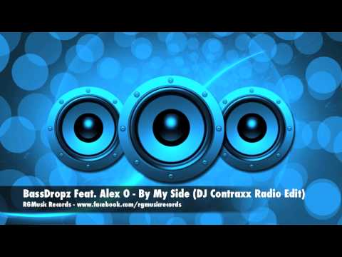 BassDropz Feat Alex O - By My Side (DJ Contraxx Radio Edit)