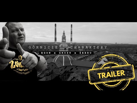 GROSU x EGON x ŻEBRO x Dj HWR - Górnicze Charaktery (TRAILER)
