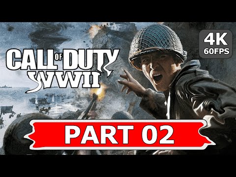 CALL OF DUTY WW2 Gameplay Walkthrough Part 2 Campaign FULL GAME [4K 60FPS PC] - No Commentary