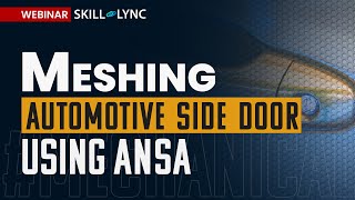 Meshing of automotive Side Door using ANSA