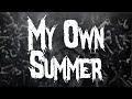 Deftones My Own Summer Shove It Lyrics