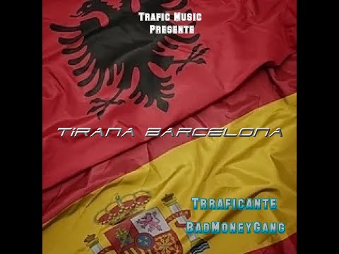 Trraficante x BadMoneyGang - Tirana Barcelona