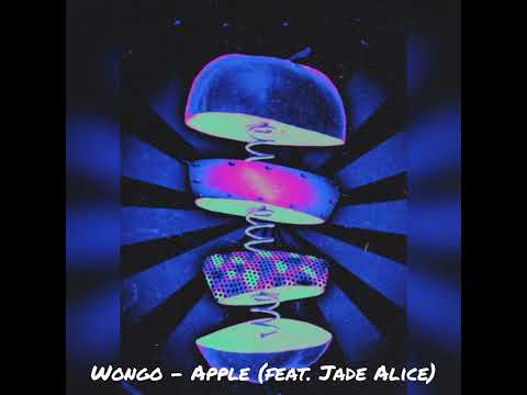Wongo - Apple (feat. Jade Alice)