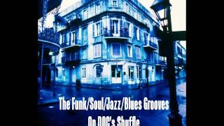 The Funk, Soul, Jazz & Blues Grooves On DOC’s Shuffle