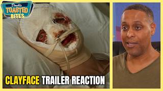 CLAYFACE MOVIE TRAILER REACTION | Double Toasted Bites