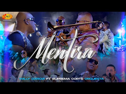 Suprema Corte Orquesta Ft Willy Garcia  - Mentira (Video Oficial)