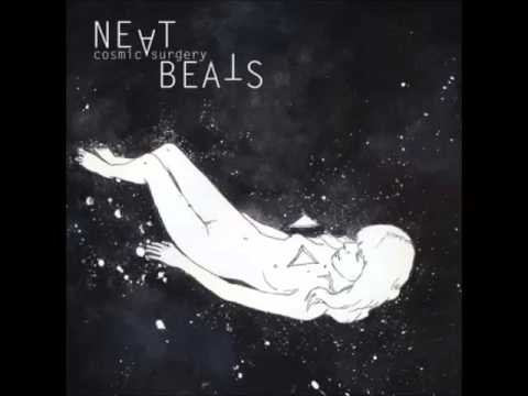 Neat Beats - Cosmic Surgery (2011) [Full Album]