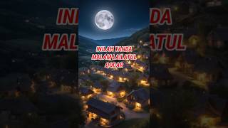 Download lagu TANDA MALAM LAILATUL QADAR #lailatulqadar #islam mp3