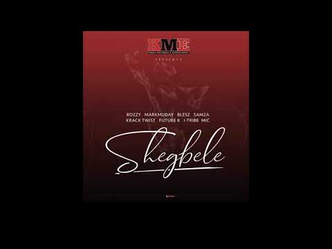 ITribe | Markmuday |Samza Orfinor | Blesz D Blesz | Kracktwist |Rozzy Sokota | Mr Future - Shegbele