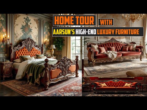 Luxury Furniture Home Tour: Aarsun Royal Style [Video]
